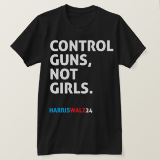 女の子ではなく、銃を制御しなさい。ハリスワルツ24ブラック Tシャツ