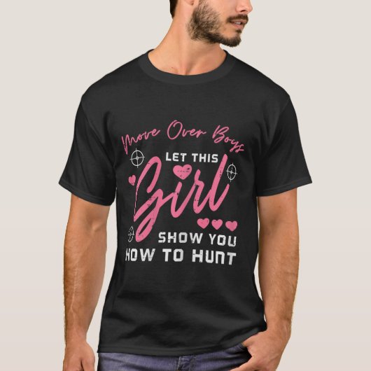女の子に狩り狩りハンターガールズの方法を示す Tシャツ (正面)