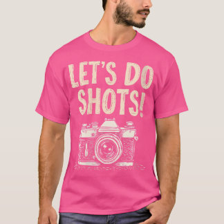 女の子のための写真撮影ダブルミーニングTシャツ Let's Do Shots Tシャツ