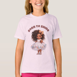 女の子のための編集可能なテキストTシャツ「輝くために生まれた」 Tシャツ