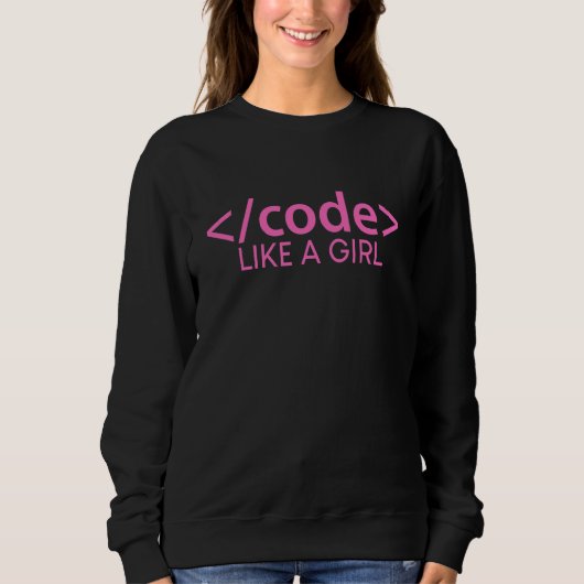 女の子のようにコードを書くTシャツ スウェットシャツ (正面)