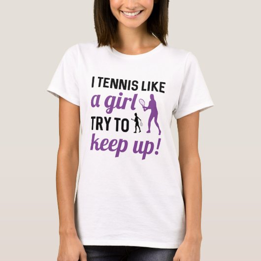 女の子のようにテニスをす保る Tシャツ (正面)
