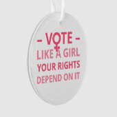女の子のように投票あなたの権利はそれに依存する オーナメント (正面)
