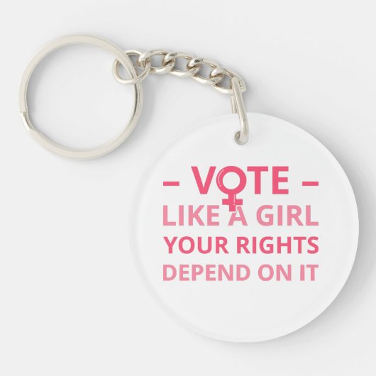 女の子のように投票あなたの権利はそれに依存する キーホルダー (正面)