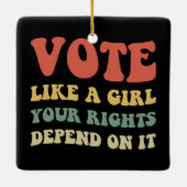 女の子のように投票あなたの権利はそれに依存するIv セラミックオーナメント (裏面)