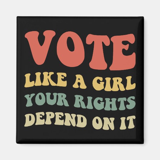 女の子のように投票あなたの権利はそれに依存するIv マグネット (正面)