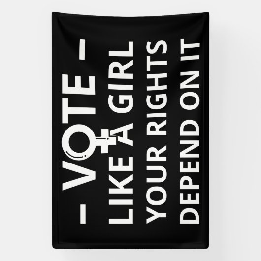 女の子のように投票あなたの権利は私はそれに依存 横断幕 (縦)