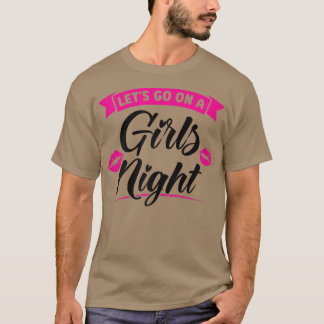 女の子の夜のパーティー女の子に行こう Tシャツ