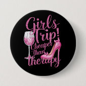 女の子の旅行よりも安いセラピー週末用ワインパーティー 缶バッジ (正面)