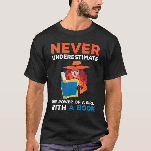 女の子の本Readiの力を過小評価しない Tシャツ (正面)