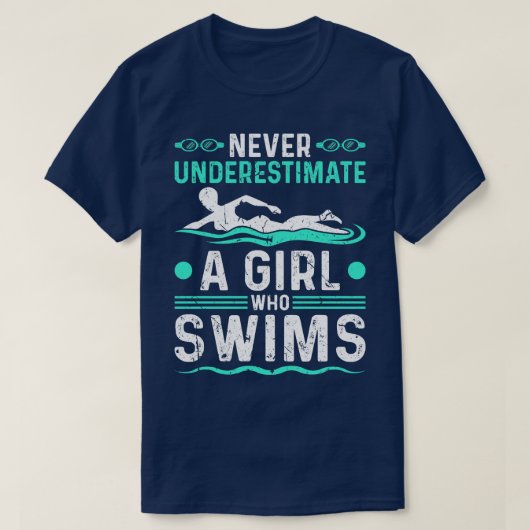 女の子の泳ぎを過小評価しない Tシャツ (デザイン正面)
