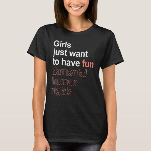 女の子はただ人権をおもしろいしたがる Tシャツ (正面)