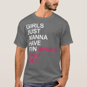 女の子はただ基本的権利を持ちたいと思う2559 Tシャツ