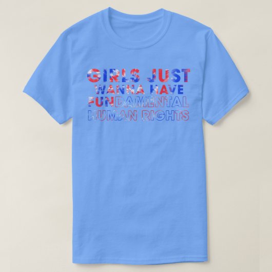 女の子はちょうど基本的な権利を持ちたいと思う幼児 Tシャツ (デザイン正面)
