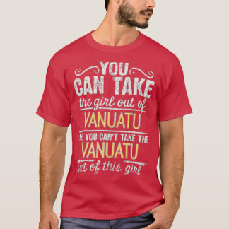 女の子はバヌアツから連れ出せるが駄目 Tシャツ
