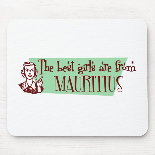 女の子はモ最高のーリシャス出身だ マウスパッド (正面)