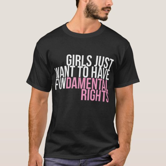 女の子は単におもしろいの権利を持ちたいと思う Tシャツ (正面)
