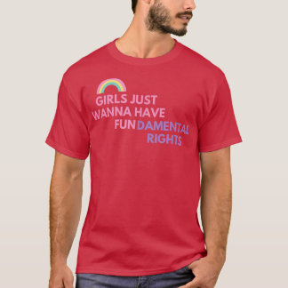 女の子は基本的な権利を持ちたがっている Tシャツ