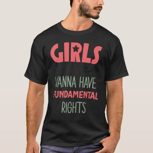 女の子は天国で基本的権利を持ちたいと思う Tシャツ (正面)