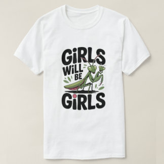 女の子は女の子らしく – カマキリ ダークユーモアTシャツ Tシャツ