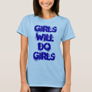 女の子は女の子をグランジす文字デザイン Tシャツ
