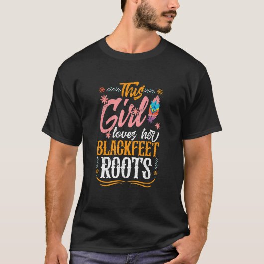 女の子は彼女のブラックフットのルーツを愛する先住民アメリカン・インド Tシャツ (正面)