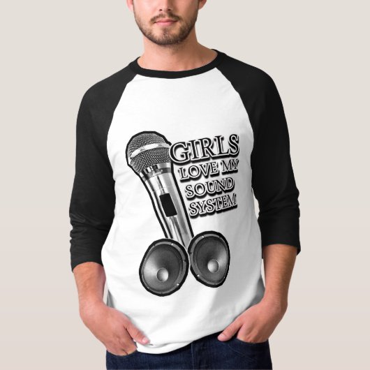 女の子は私のサウンド・システムを愛します Tシャツ (正面)