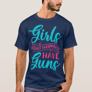 女の子は銃を持ちたい Tシャツ
