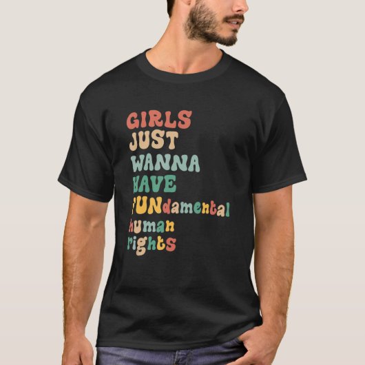 女の子はFの基本的権利を持ちたいと思っ素晴らしている Tシャツ (正面)