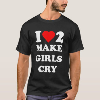 女の子を泣かせるのが好きだ Tシャツ