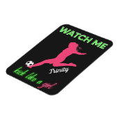 女の子サッカーのように私を蹴るのを見る マグネット (左側)