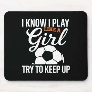 女の子サッカー 私は女の子らしくプレーすると思う ソッカー マウスパッド