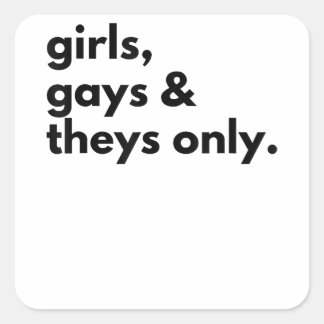 女の子、ゲイ、およびTheysのみ スクエアシール