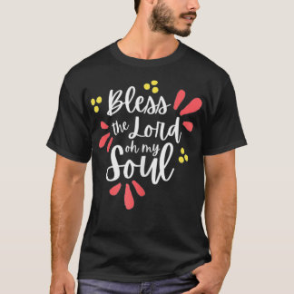 女の賛美神オー、私の魂の崇拝 Tシャツ