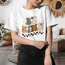 女のTシャツは親切にしなさい感動的。 Tシャツ