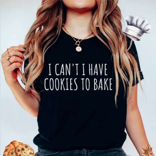 女のTシャツを焼くためのクッキーが持てない Tシャツ