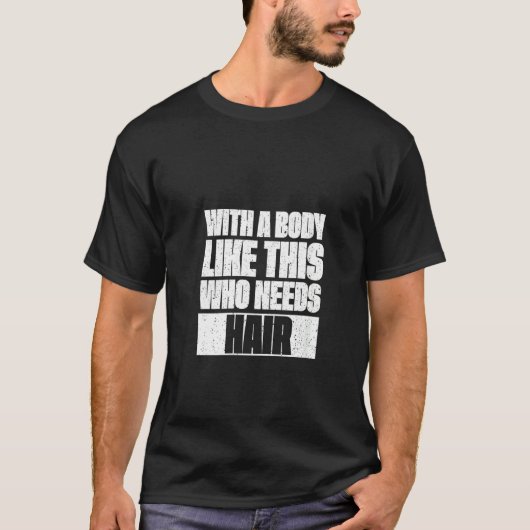 女はおもしろいこんな体でハゲる Tシャツ (正面)