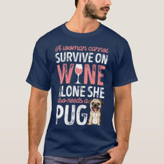 女はパグ生き延びドッグの愛犬でワインを飲めない Tシャツ