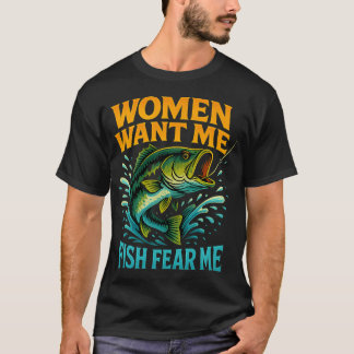 女は僕に夢中、魚は僕を怖がる - ジョーク 釣り Tシャツ