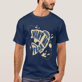 女は僕を欲し、魚は僕を恐れる Tシャツ