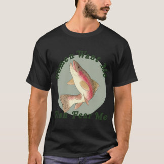 女は私を欲しがり、魚は私を恐れる Tシャツ