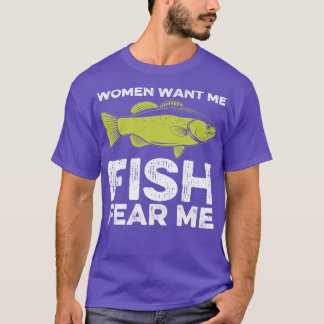 女は私を欲しがる 魚は私を恐れる フィッシング Tシャツ