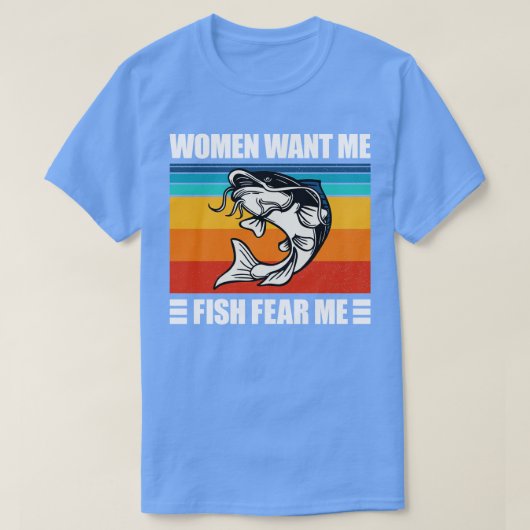 女は私を魚が私を恐れて欲しい3 Tシャツ (デザイン正面)