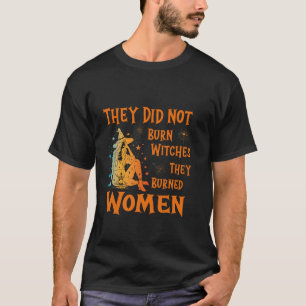 女を焼いた魔女は燃やさなかった Tシャツ
