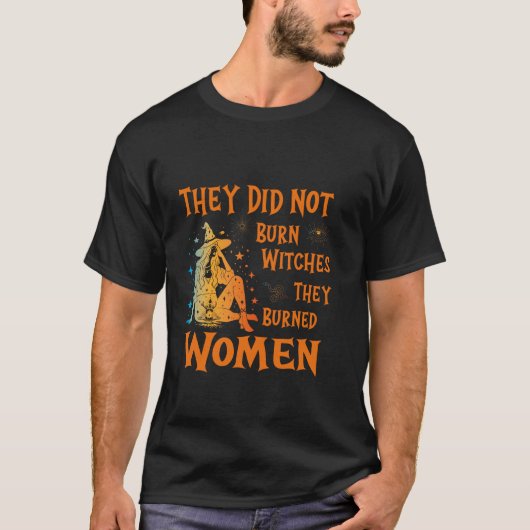 女を焼いた魔女は燃やさなかった Tシャツ (正面)
