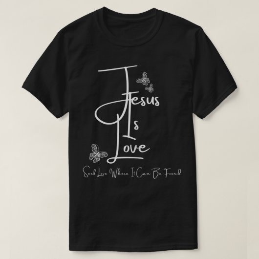 女イエスは愛を求める愛がある Tシャツ (デザイン正面)