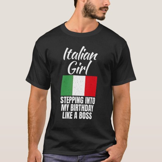 女イタリアンの子がボスのように私の誕生日に踏み込む Tシャツ (正面)