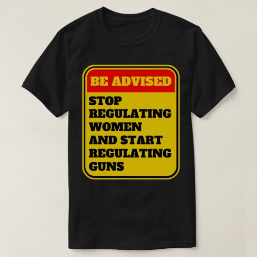 女ストップ性の規制と銃の規制10 Tシャツ (デザイン正面)