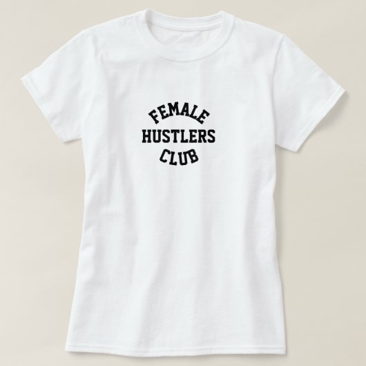 女ハスラーズクラブメンバーのTシャツ Tシャツ (デザイン正面)