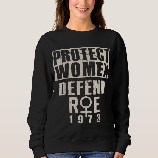 女保護性Roe 1973女性権利Pro C スウェットシャツ (正面)